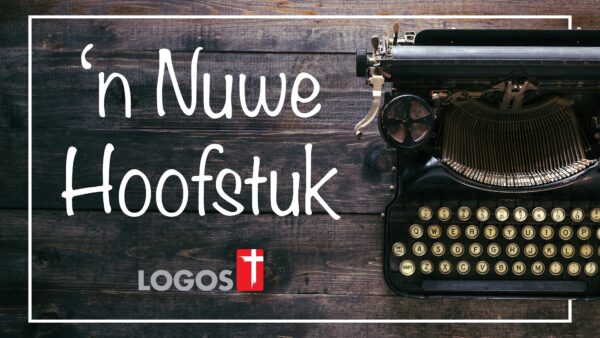 'n Nuwe Hoofstuk! Image